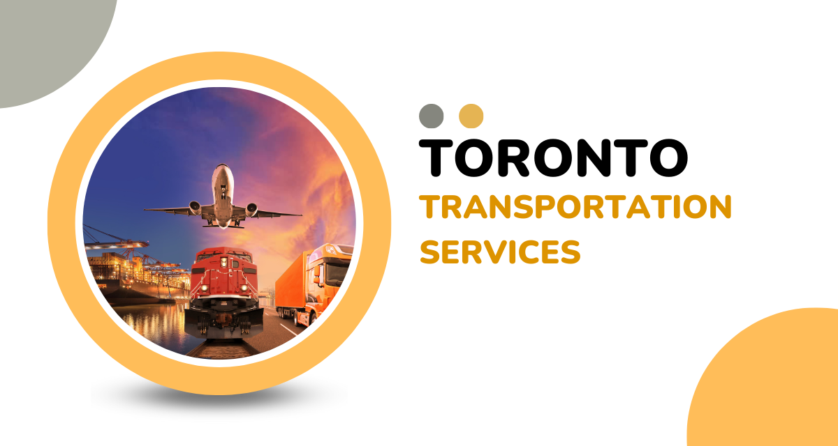 Toronto Transportation Services: Your Gateway to Efficient Logistics